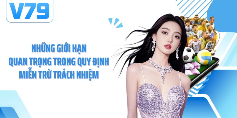 Những giới hạn quan trọng trong quy định miễn trừ trách nhiệm 